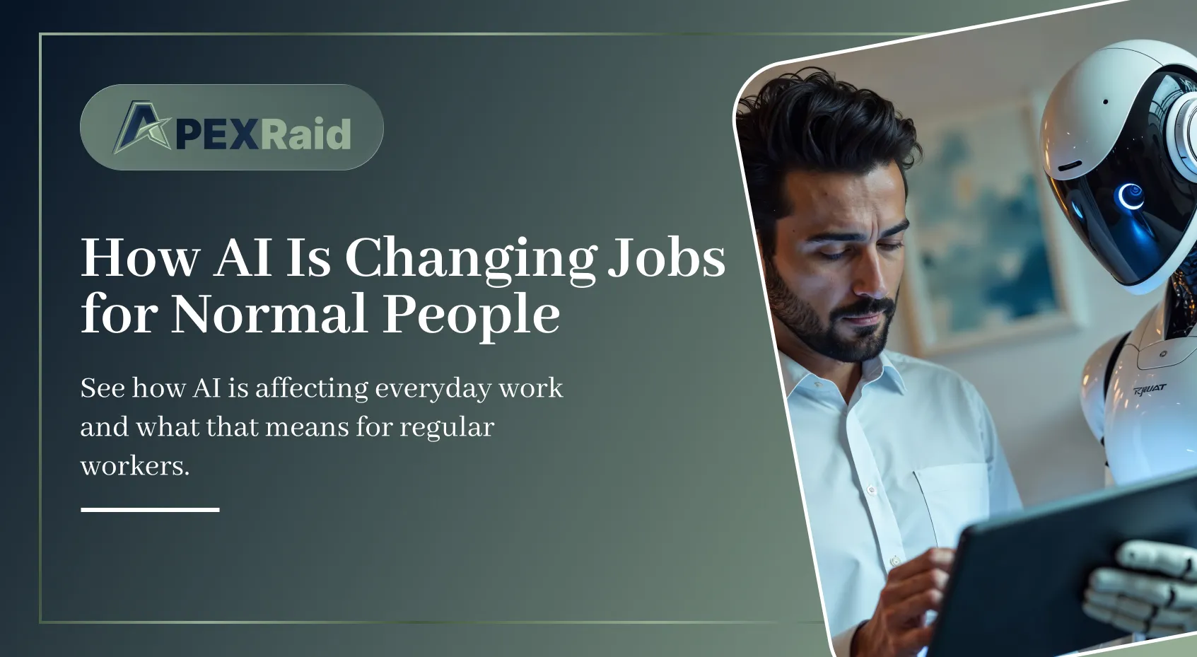 How AI Is Changing Jobs for Normal People