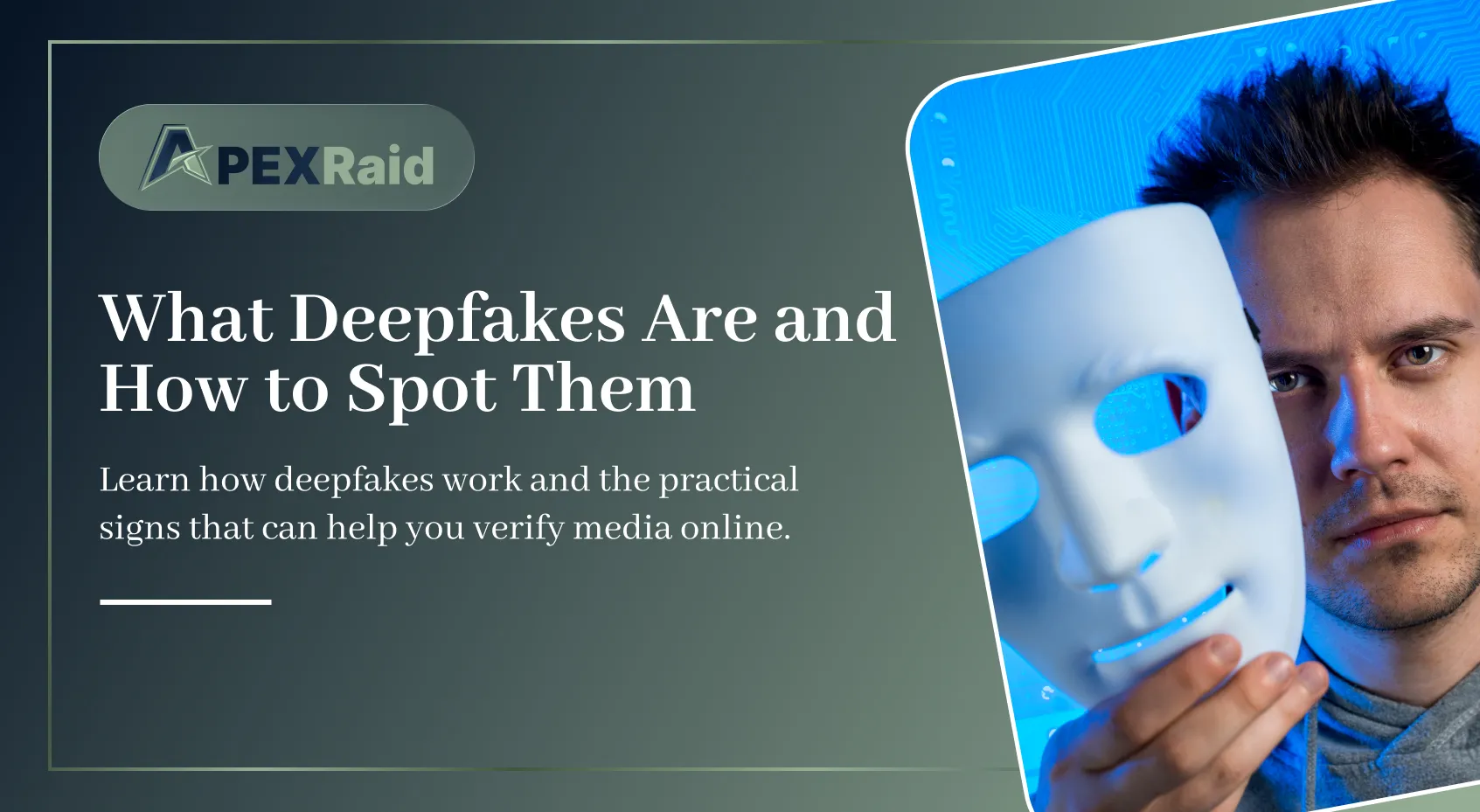 What Deepfakes Are and How to Spot Them