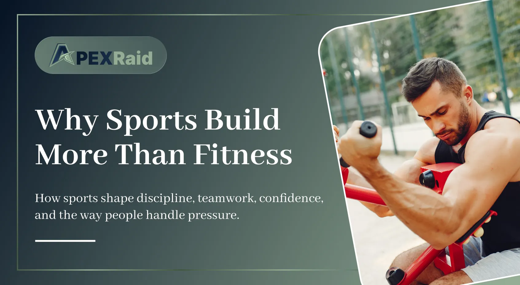 Why Sports Build More Than Fitness